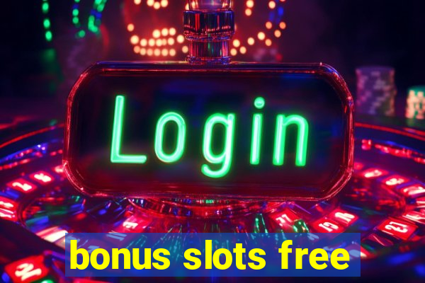 bonus slots free