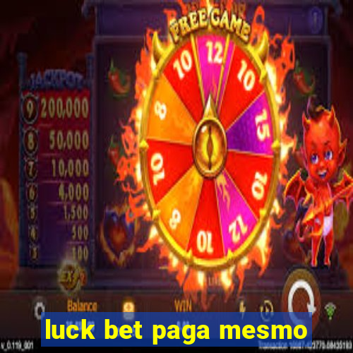 luck bet paga mesmo