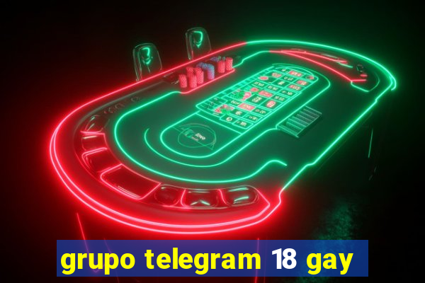 grupo telegram 18 gay