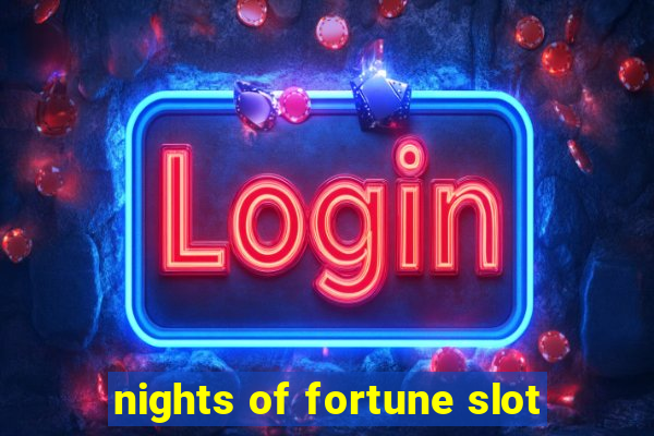 nights of fortune slot