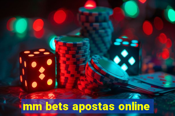 mm bets apostas online