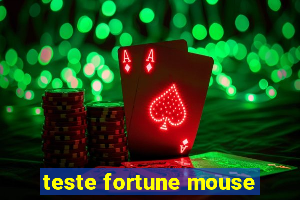 teste fortune mouse