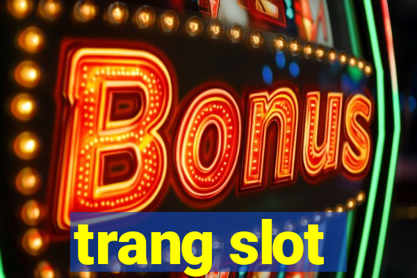 trang slot