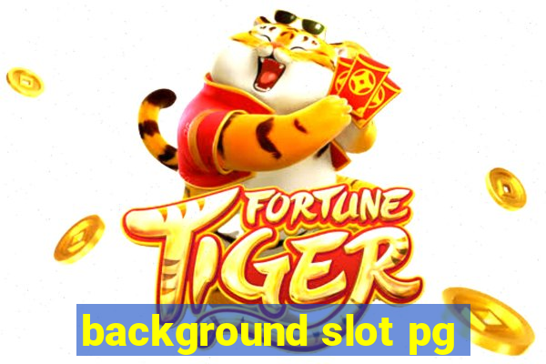 background slot pg