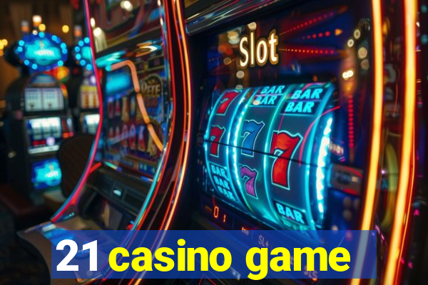 21 casino game