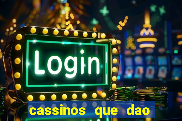 cassinos que dao bonus sem deposito