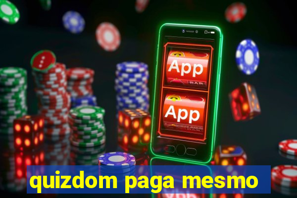 quizdom paga mesmo