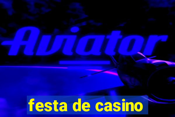 festa de casino