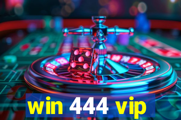 win 444 vip