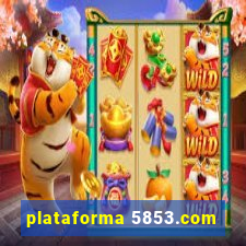 plataforma 5853.com