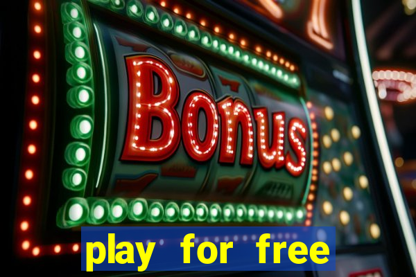 play for free slots games