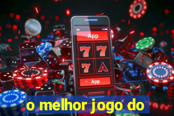 o melhor jogo do