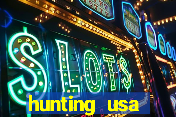 hunting usa dinheiro infinito