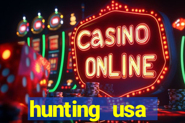 hunting usa dinheiro infinito