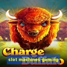 slot machines gaming