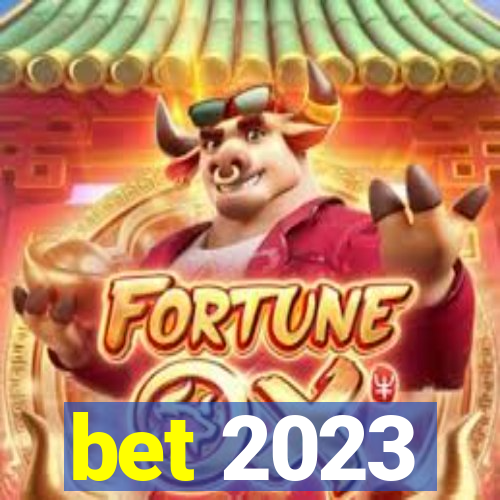 bet 2023