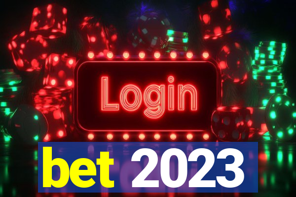 bet 2023