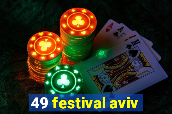 49 festival aviv