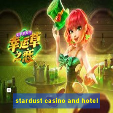 stardust casino and hotel