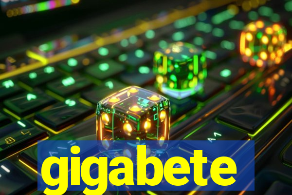 gigabete