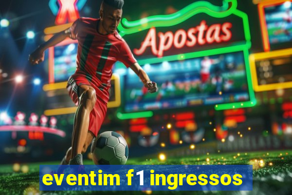 eventim f1 ingressos