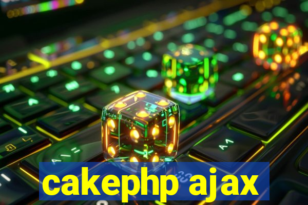 cakephp ajax