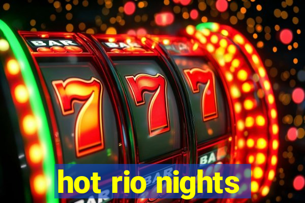 hot rio nights