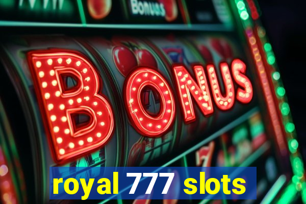 royal 777 slots