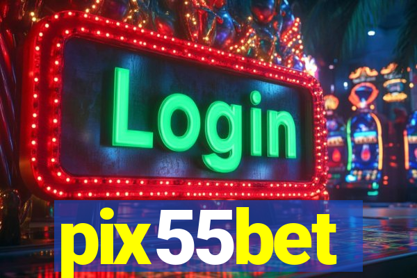 pix55bet