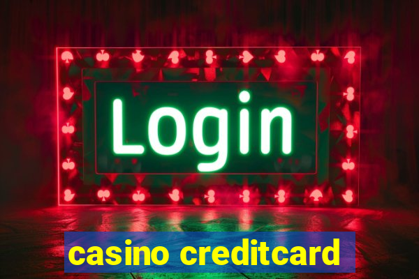 casino creditcard