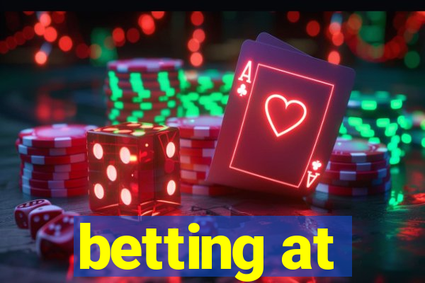 betting at