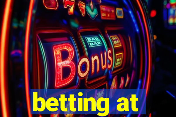 betting at