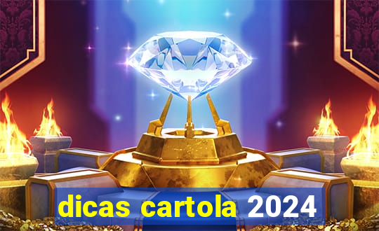 dicas cartola 2024