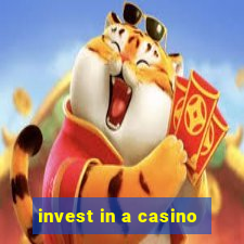 invest in a casino