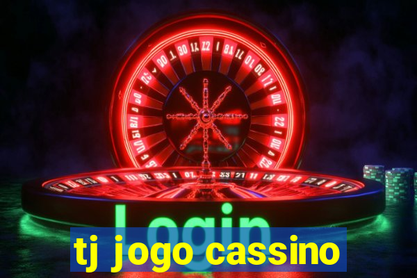 tj jogo cassino