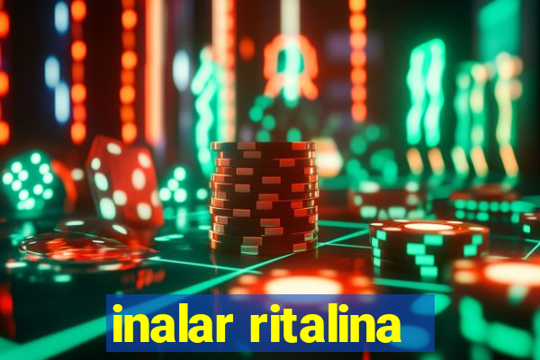 inalar ritalina