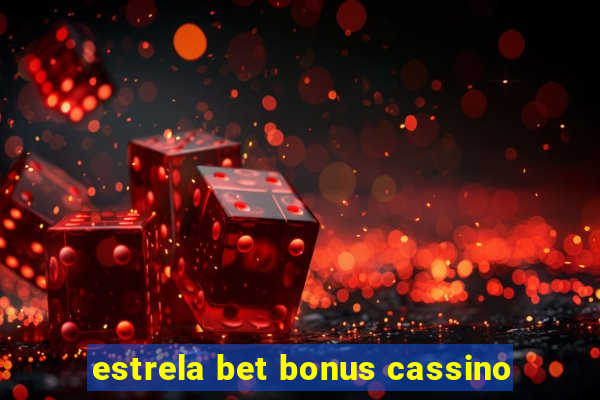 estrela bet bonus cassino