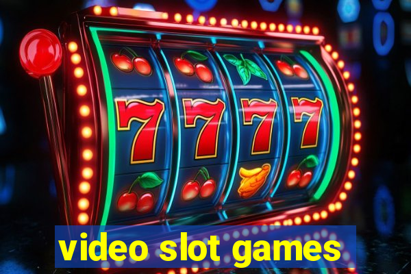 video slot games