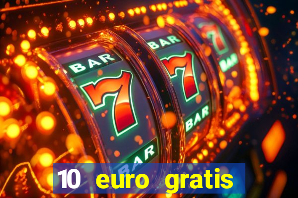 10 euro gratis casino geld