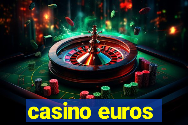 casino euros