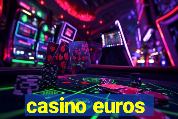 casino euros