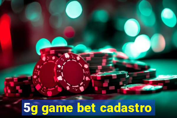 5g game bet cadastro