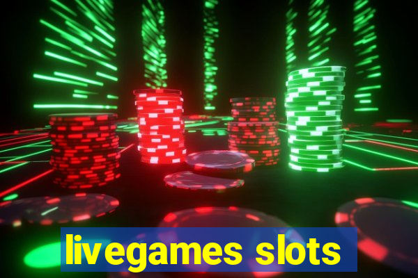 livegames slots