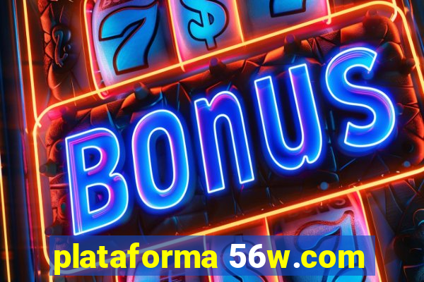 plataforma 56w.com