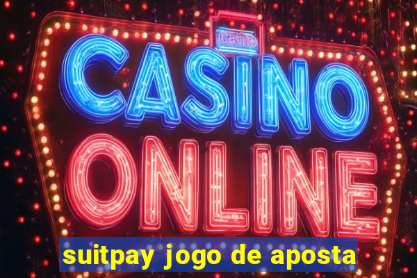 suitpay jogo de aposta