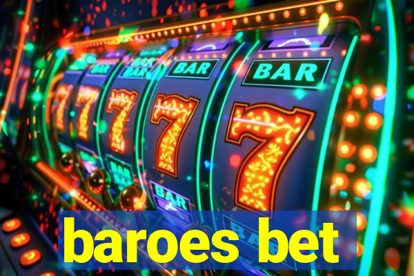 baroes bet