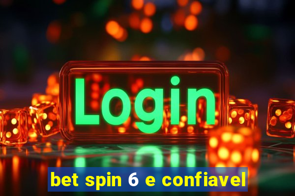 bet spin 6 e confiavel