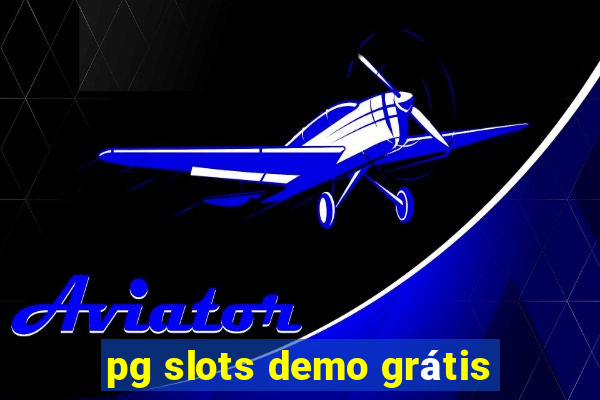 pg slots demo grátis