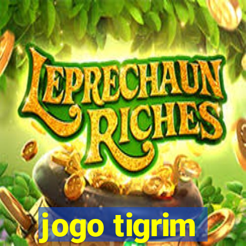 jogo tigrim