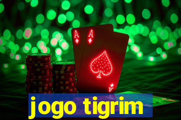 jogo tigrim